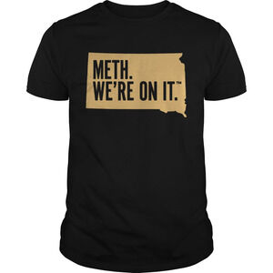 Meth Were On It Shirt